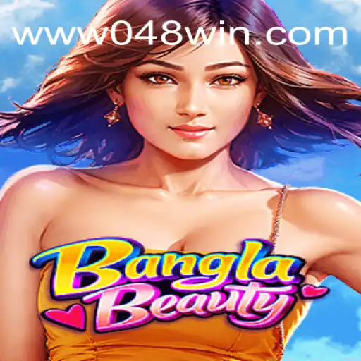 BanglaBeauty: Descubra o Fascinante Mundo do Entretenimento com 048win